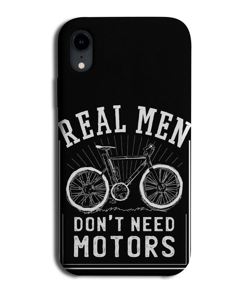 Real Men Don’t Need Motors Phone Case Cover Cyclist Bicycle Bike Cycling J050