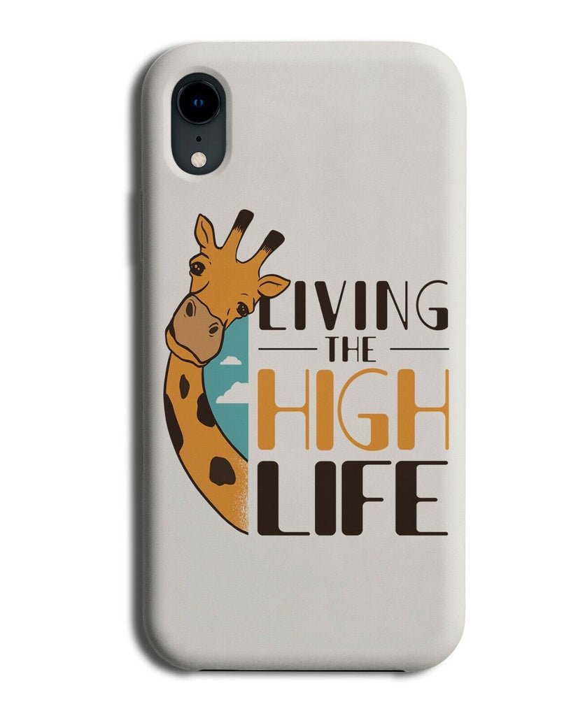 Living The High Life Giraffe Phone Case Cover Giraffes Perfect Lives Quote J453
