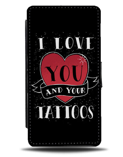 I Love You And Your Tattoos Flip Wallet Case Tattoo Gift Present Novelty K930